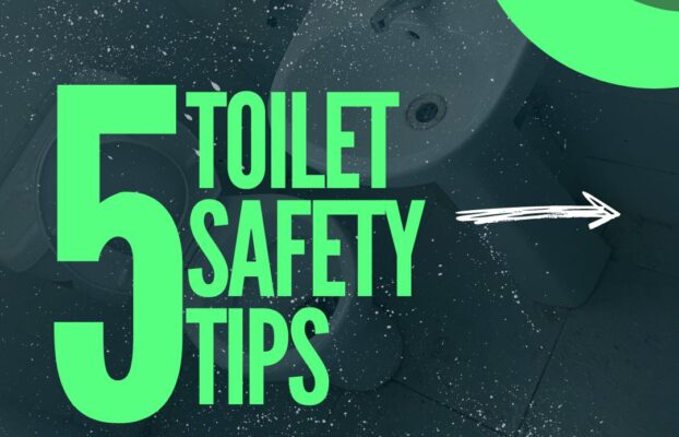 Toilet safety tips